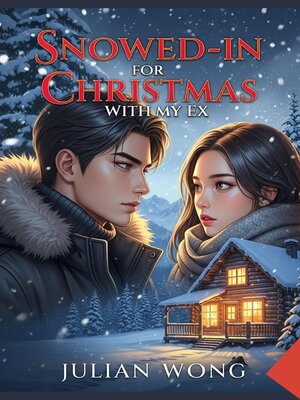 cover image of Snowed-In for Christmas With My Ex